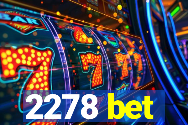 2278 bet